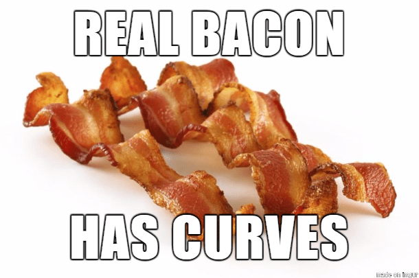 Best Bacon Memes - 25+ Funny Images Celebrating Bacon Humor bacon has curves funny images