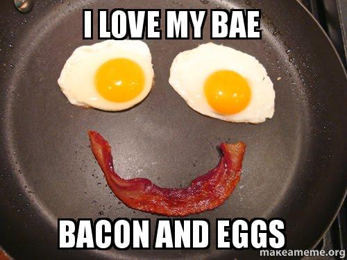 funny keto graphic says i love my bae bacon and eggs