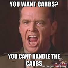 jack nicholson screaming you want carbs you cant handle the carbs