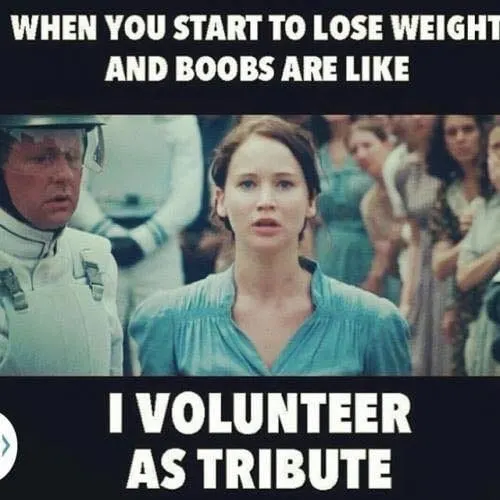 Boobs After KETO jennifer lawerence funny meme saying when you start to lose weight and boobs are like i volunteer as tribute