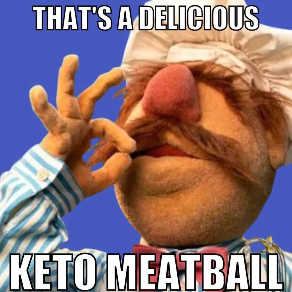 Easy KETO Meatballs with Pork Rinds - 1 Net Carb 4 that is a delicious meatball meme