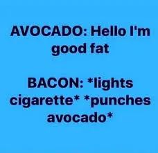 Best Bacon Memes - 25+ Funny Images Celebrating Bacon Humor 14 avocado bacon meme