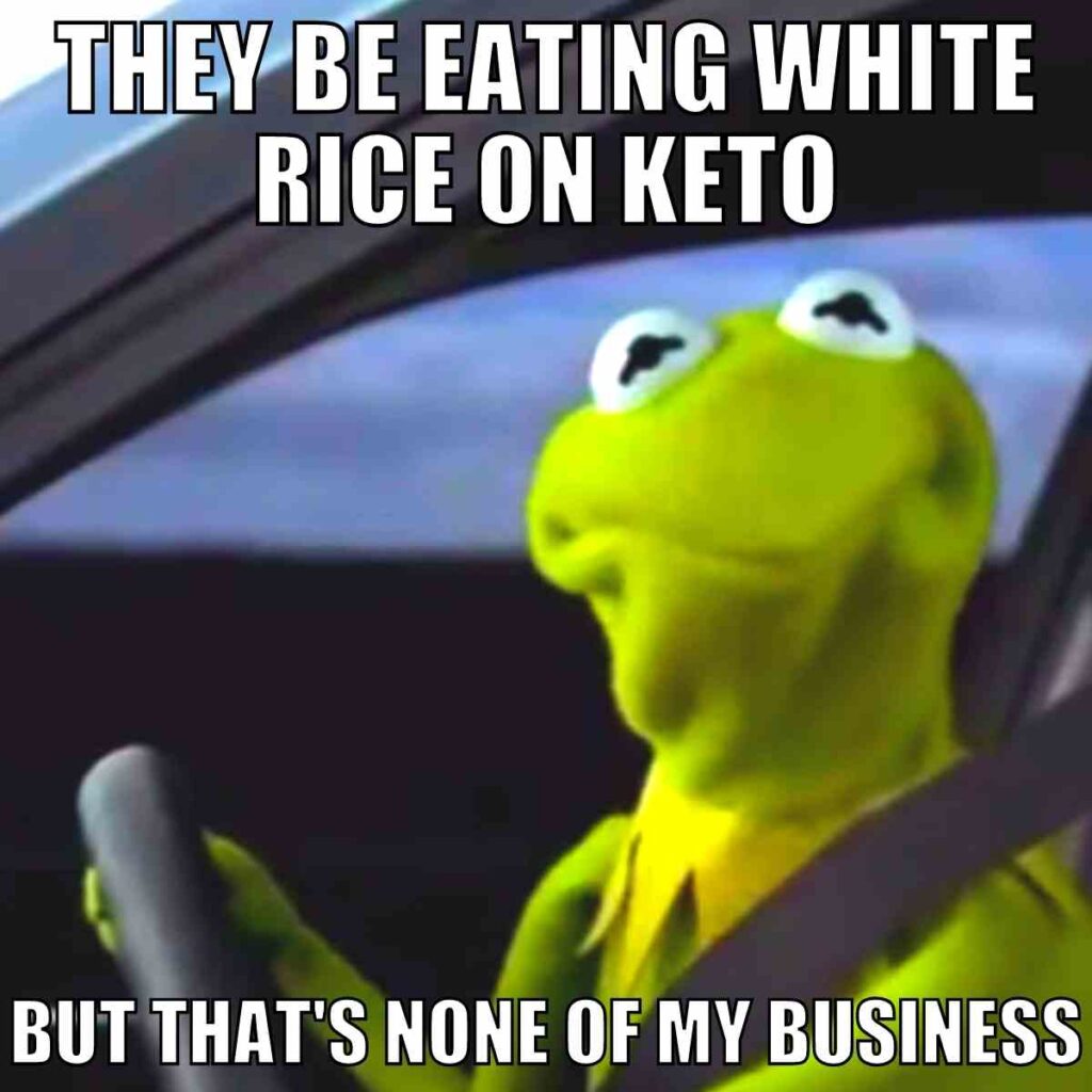 They be eating rice while on a low carb diet. But that's none of my business.