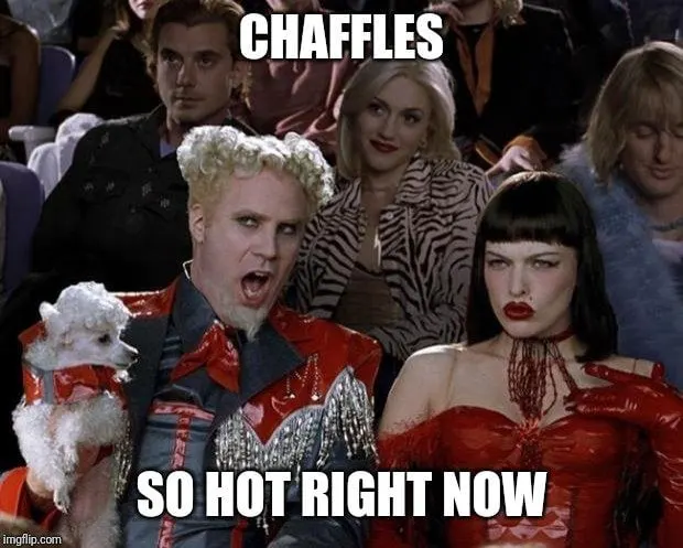 chaffles so hot right now