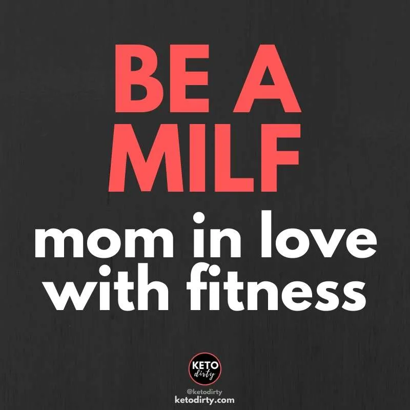be a milf - funny fitness quote