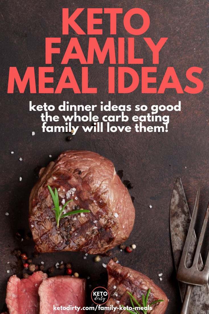 Family Keto Meals - Low Carb Dinner Ideas the Fam Will Eat keto meals for families - keto meal ideas that the family will eat