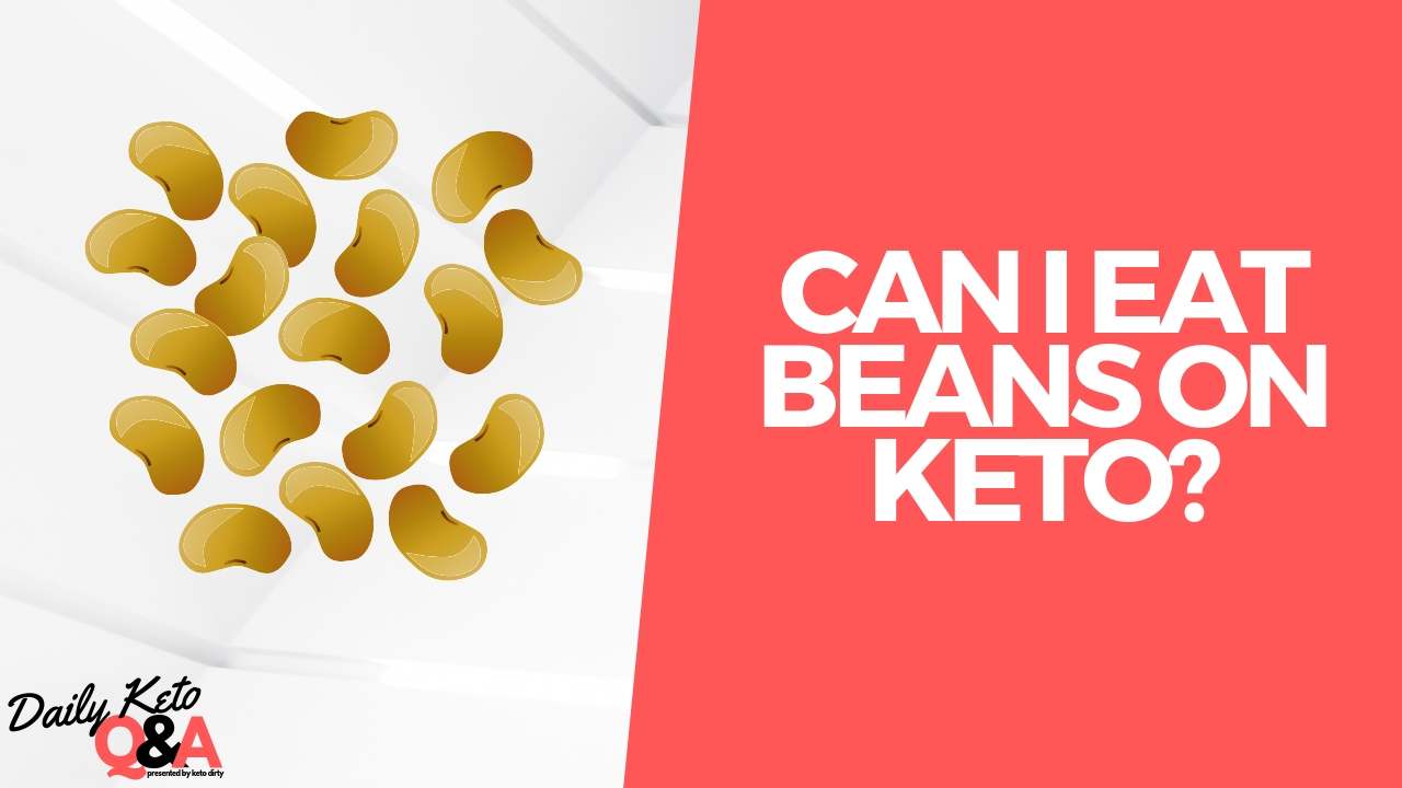 Beans On Keto What To Eat & What To Avoid