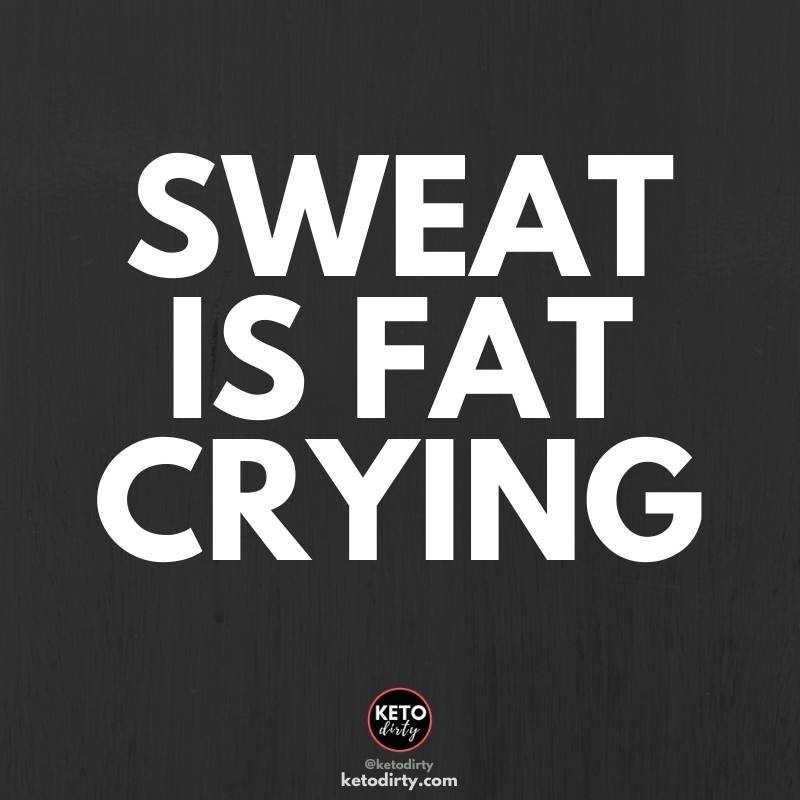 sweat is fat crying