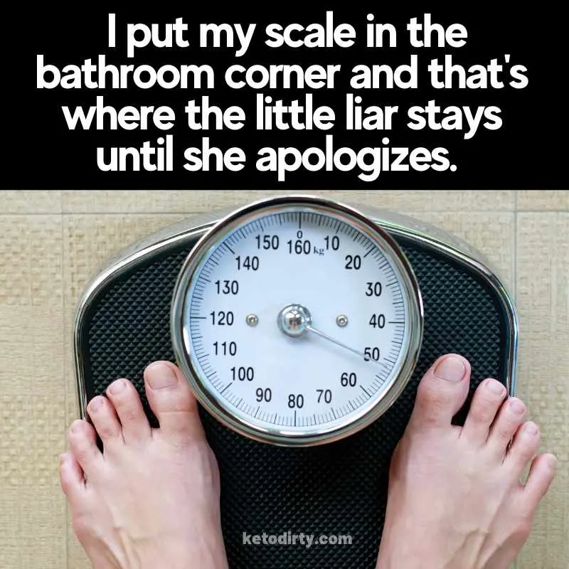 weight scale meme funny I put my scale in the bathroom corner and that's where the little liar stays until she apologizes.