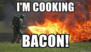 cooking bacon meme fire