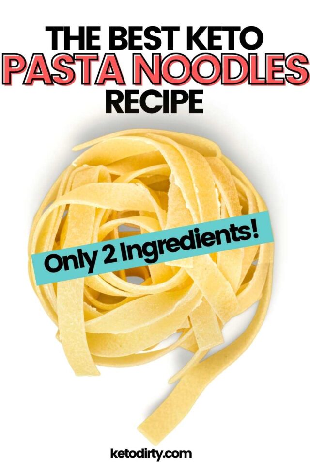 Best Keto Pasta Noodles Recipe Just 2 Ingredients! Keto Dirty