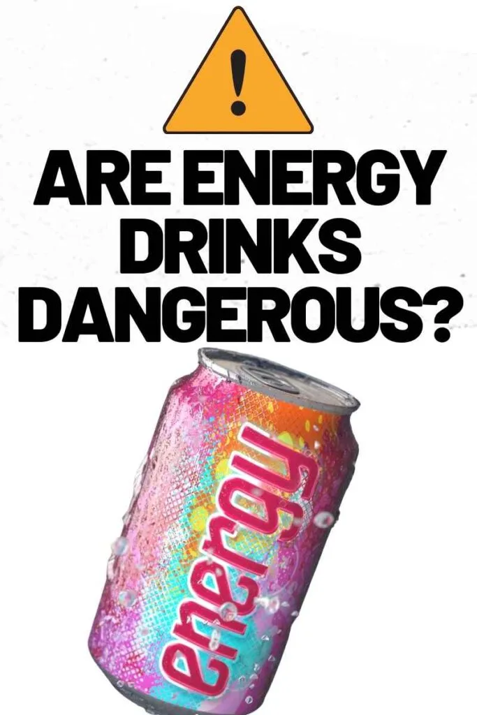 are energy drinks dangerous