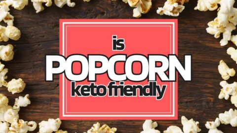 is-popcorn-keto-friendly-low-carb-480x270