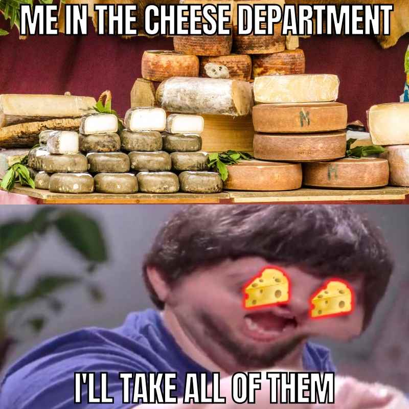 Funny Cheese Memes - 30+ Laughs for the Cheesy love cheese meme