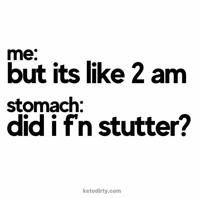 Diet Memes - 35+ Funny Dieting Pictures and Images 9 hangry meme funny quote its 2 am stomach: did i stutter
