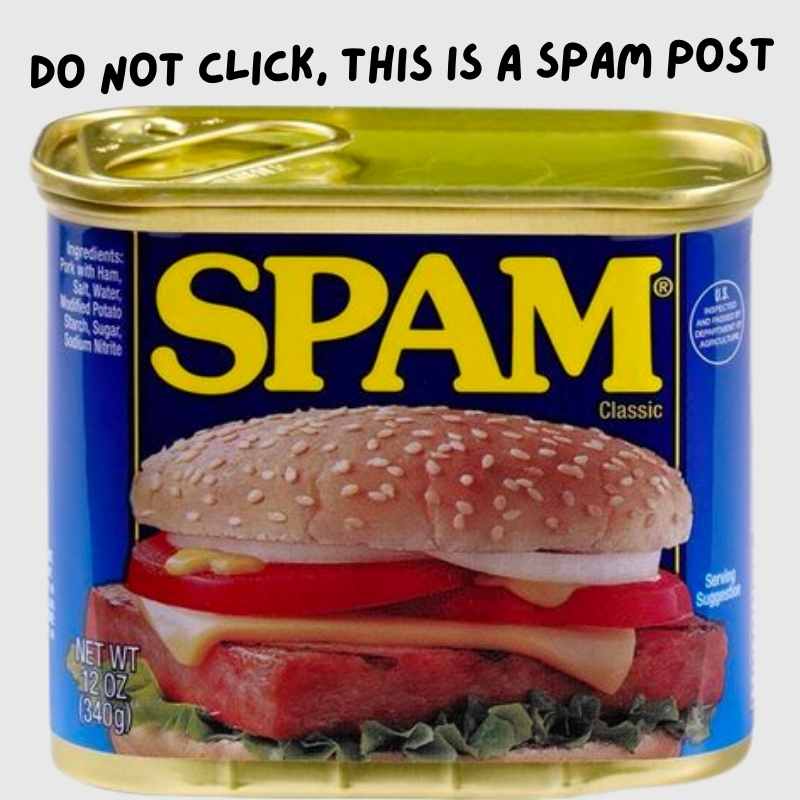 Spam Memes - 15+ Funny Images of Processed Canned Meat spam post meme do not click this spam post