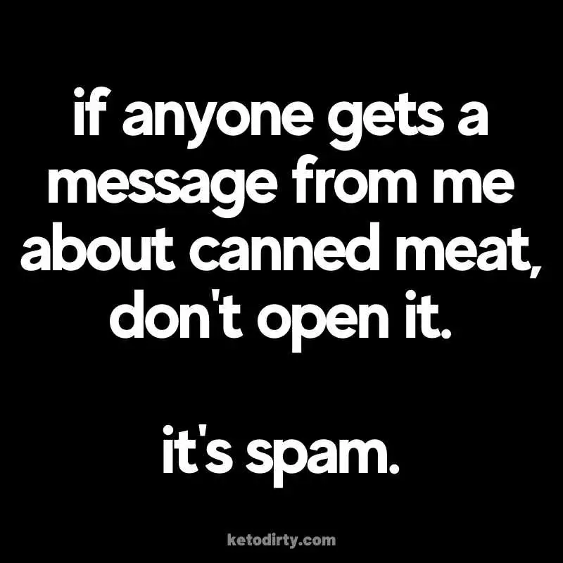 spam turkey meme if anyone gets a message from me about canned meat dont open it