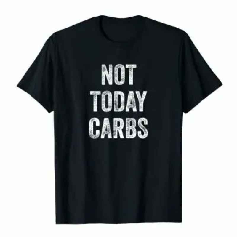 not today carbs shirt - 10+ Funny Keto Shirts - Great T-Shirts With ZERO Carbs!