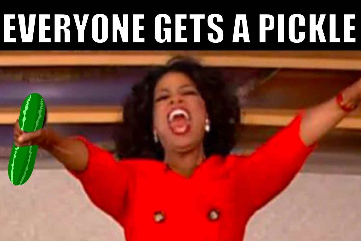 pickle meme funny - everyone gets a pickle