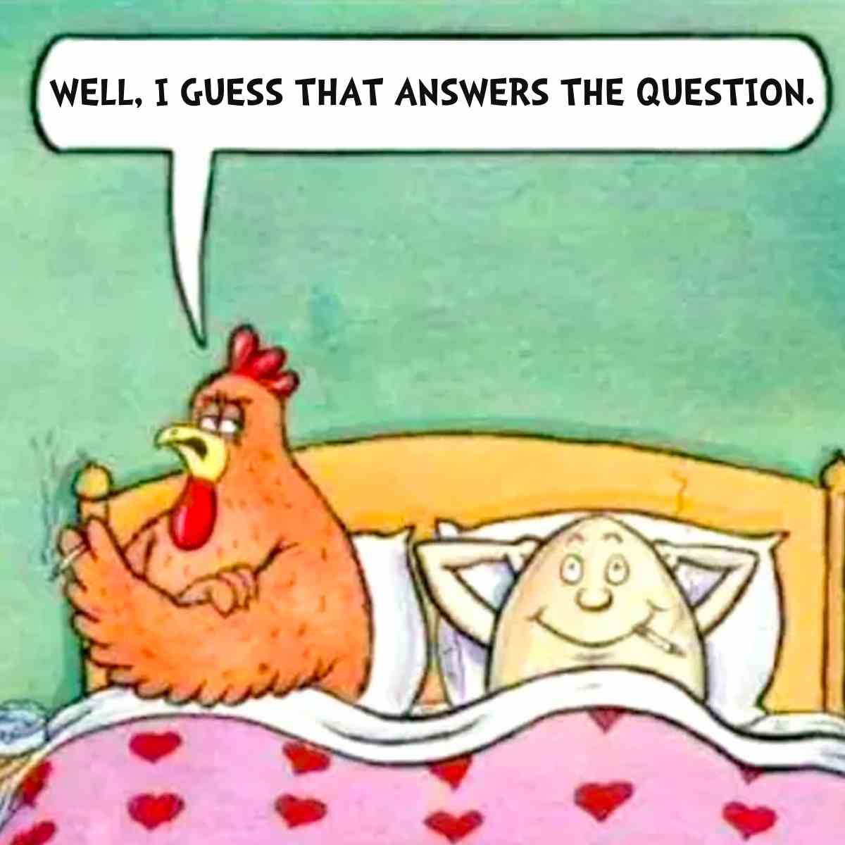 chicken or egg meme well i guess that answers the question