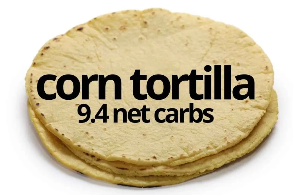 corn tortilla 9.4 net carbs