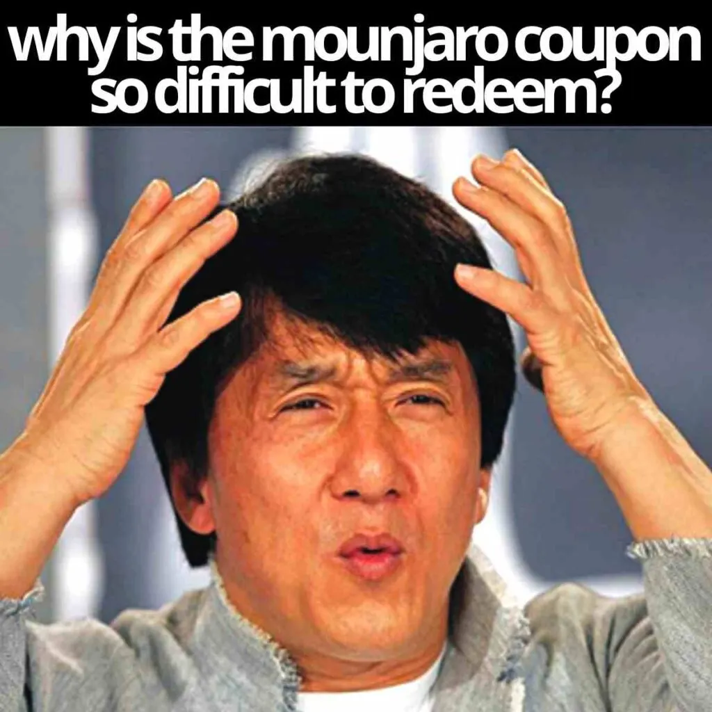 why is the mounjaro coupon so difficult to redeem?