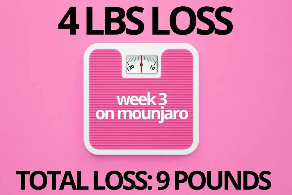 4 pounds loss week 3 mounjaro total loss 9 pounds