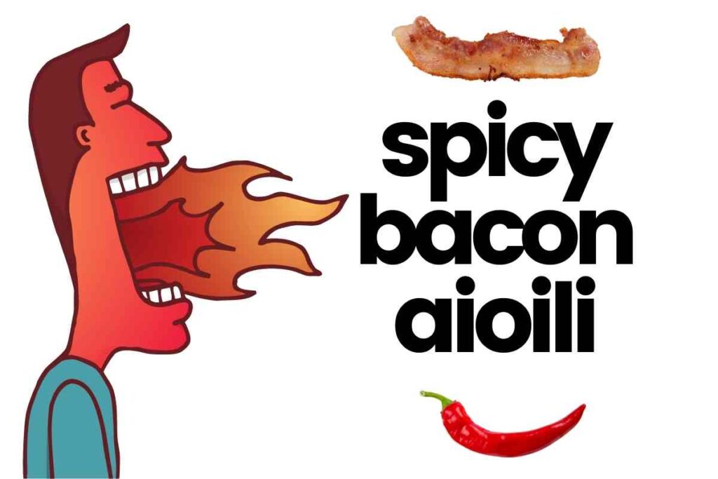 spicy bacon aioli