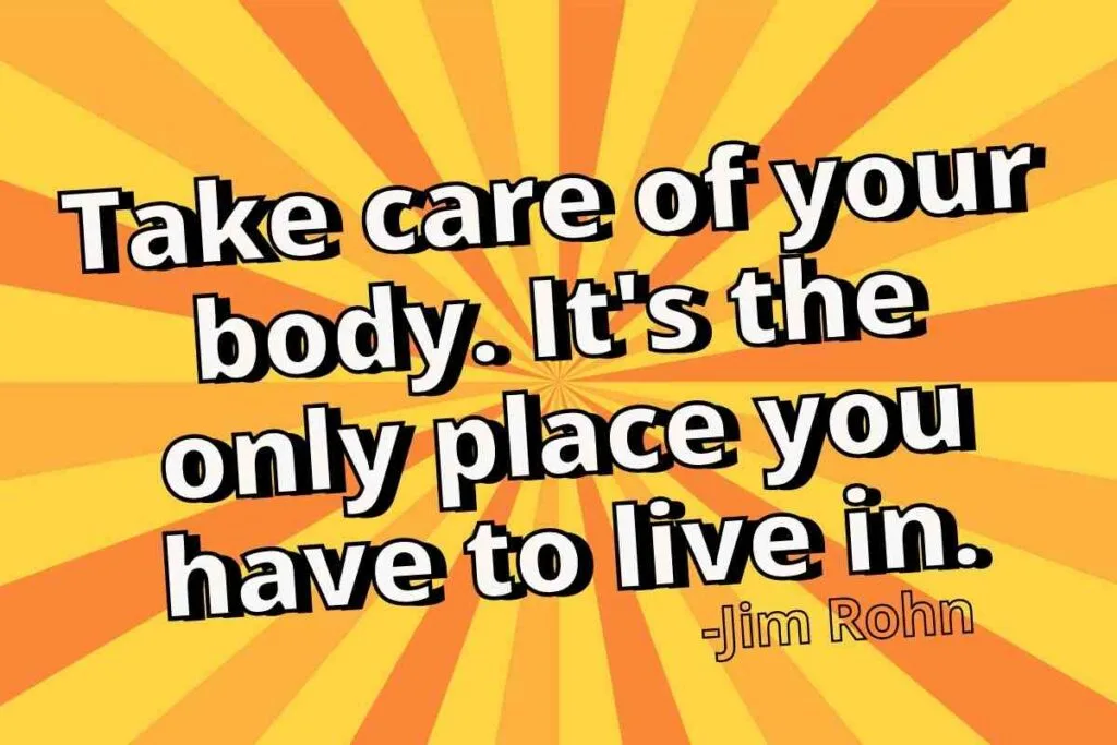 10 Helpful Mounjaro Tips for Successful Weight Loss 4 Take care of your body. It's the only place you have to live in. Jim Rohn