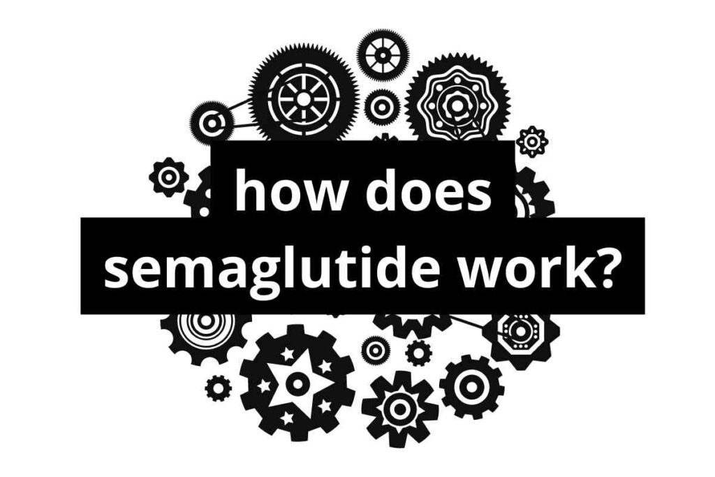 how does semaglutide work