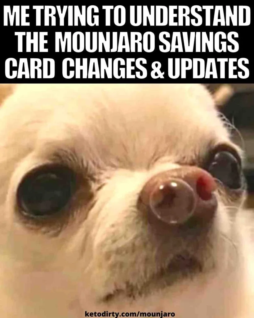 me trying to understand the  mounjaro savings card  changes & updates