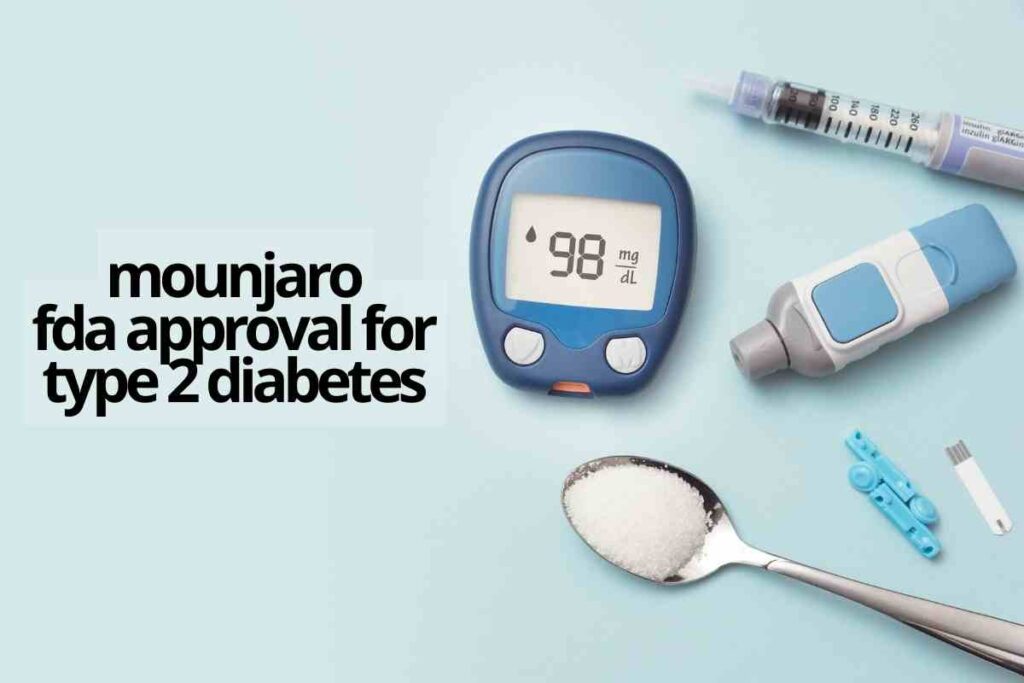 mounjaro fda approval for type 2 diabetes