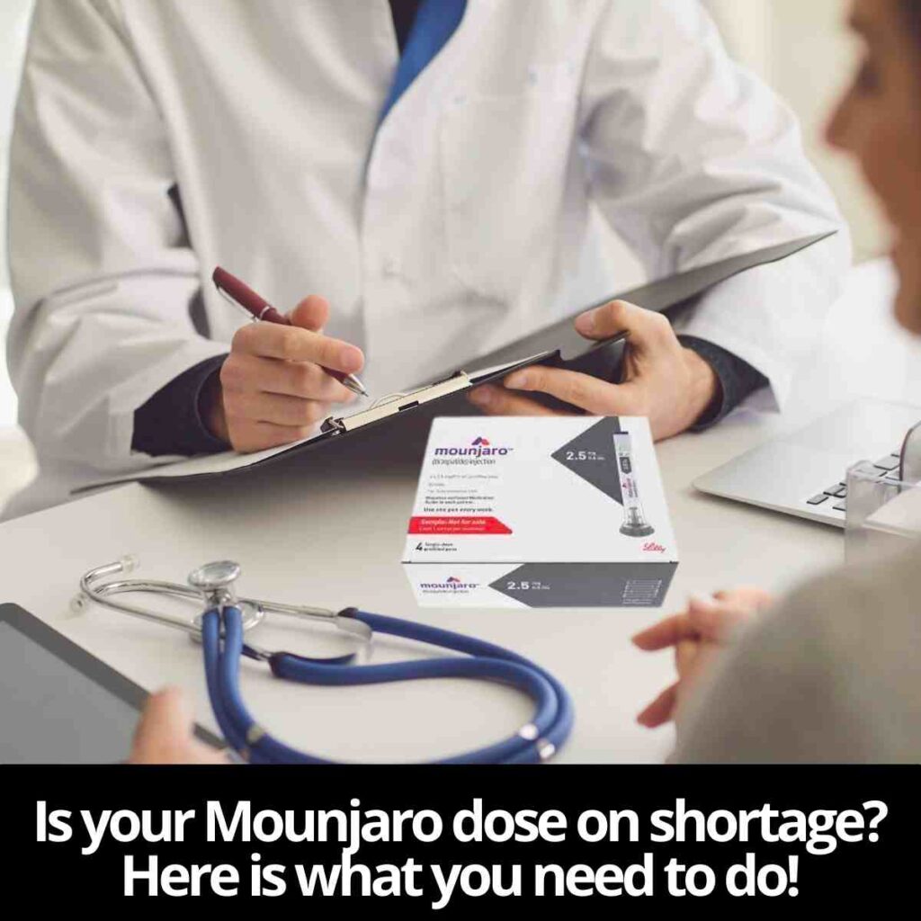 Is your Mounjaro dose on shortage? Here is what you need to do!