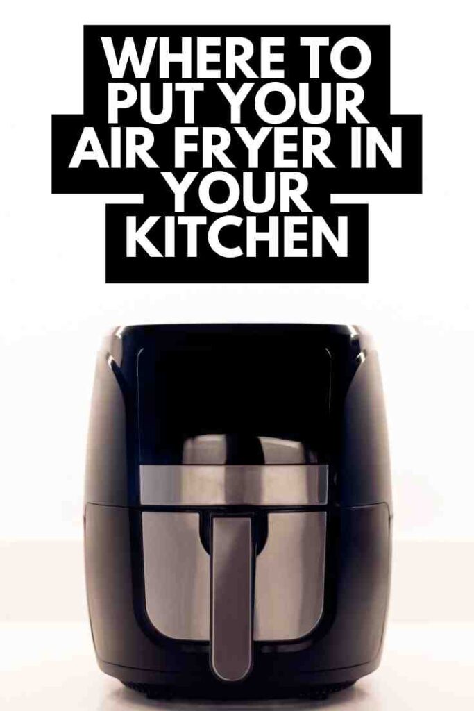 where to put airfryer in kitchen
