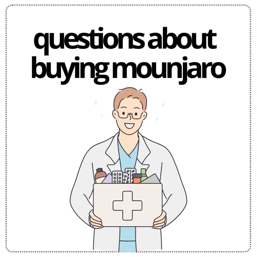 questions about buying mounjaro