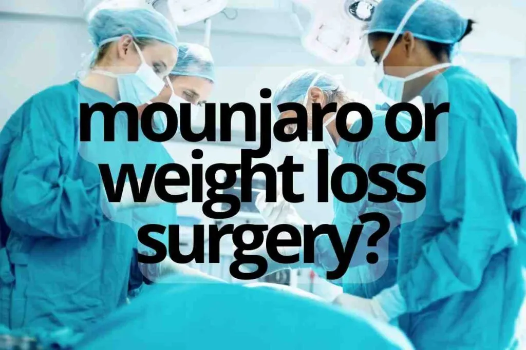mounjaro weight loss surgery