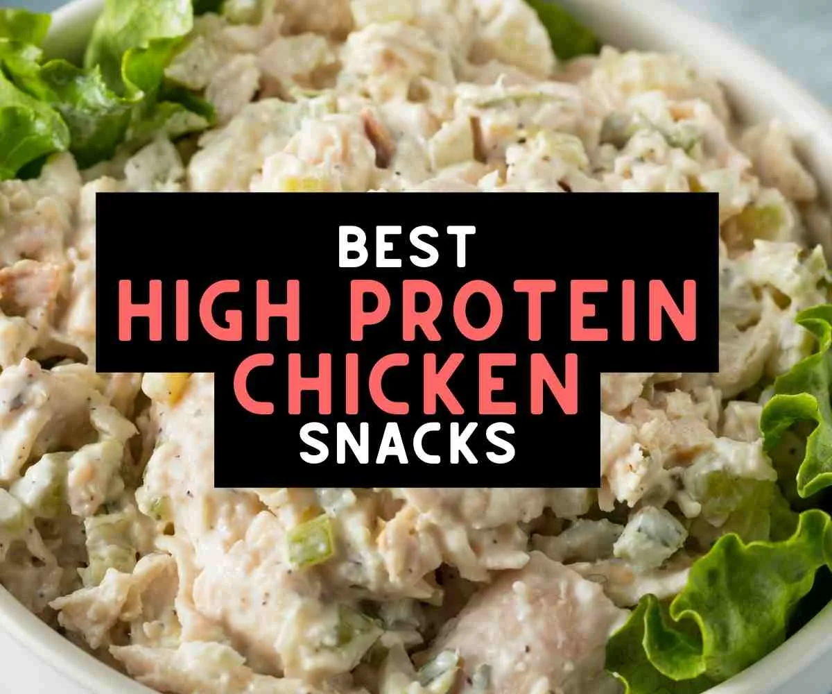 best chicken high protein snacks