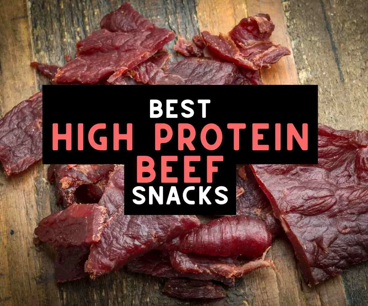 High Protein Snacks - 126+ Ideas for Healthy Quick Eats 5 best high protein beef snacks