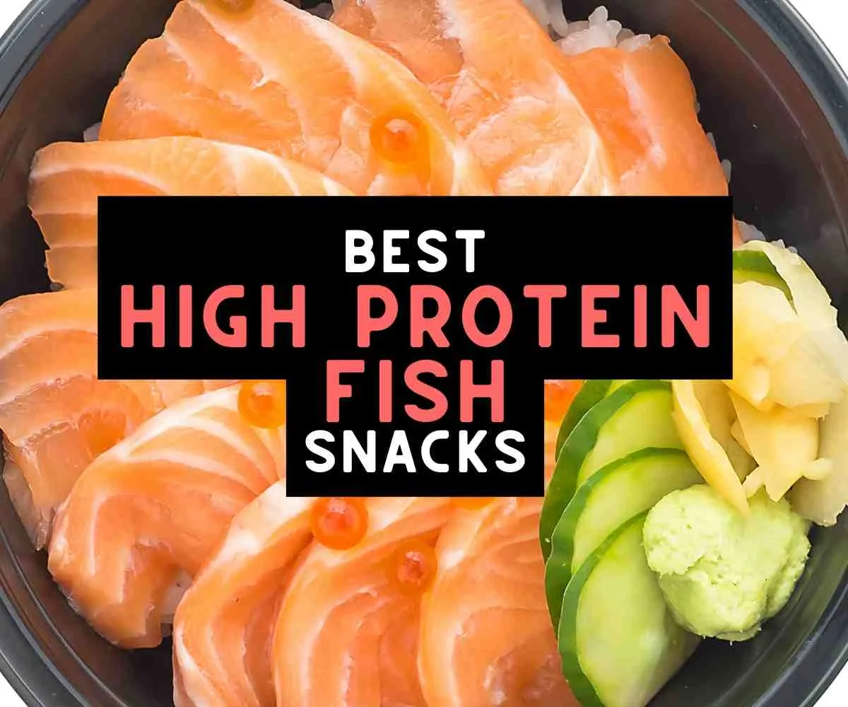 best high protein fish snacks