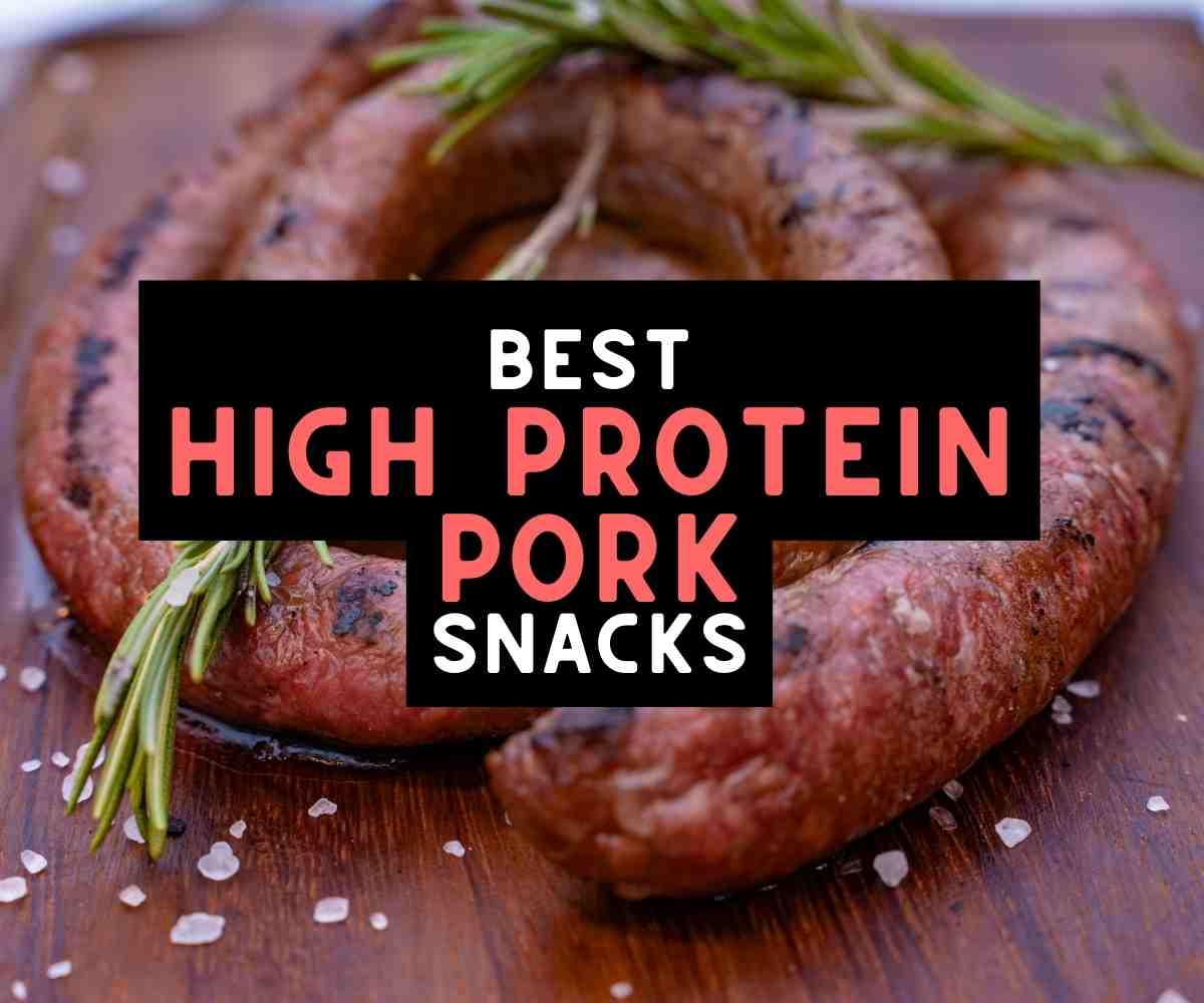 best high protein pork snacks