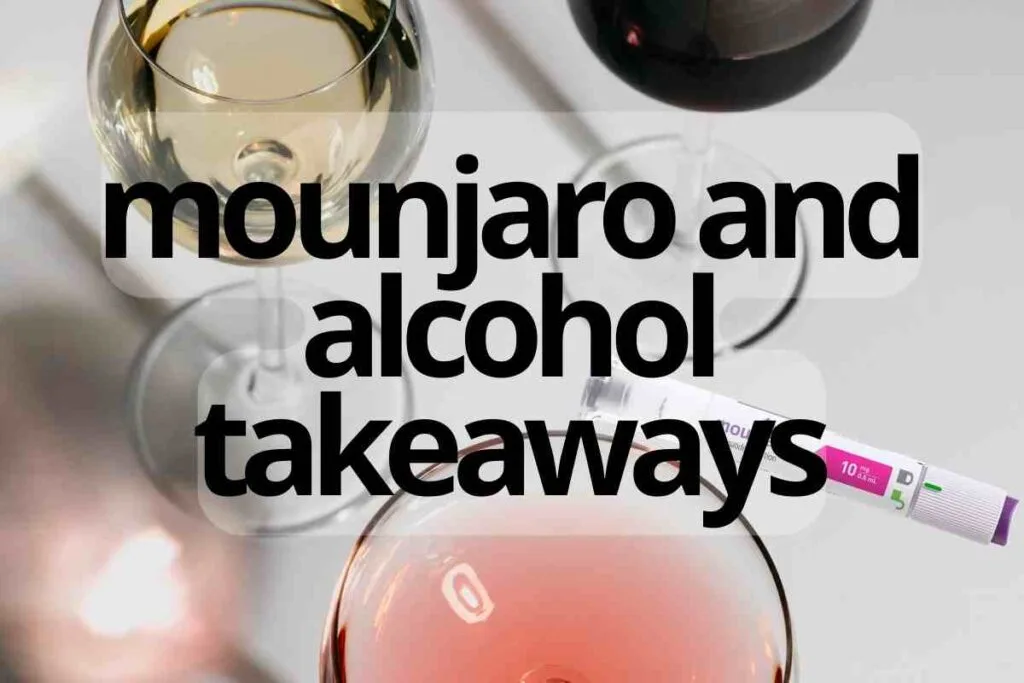 mounjaro alcohol takeaways