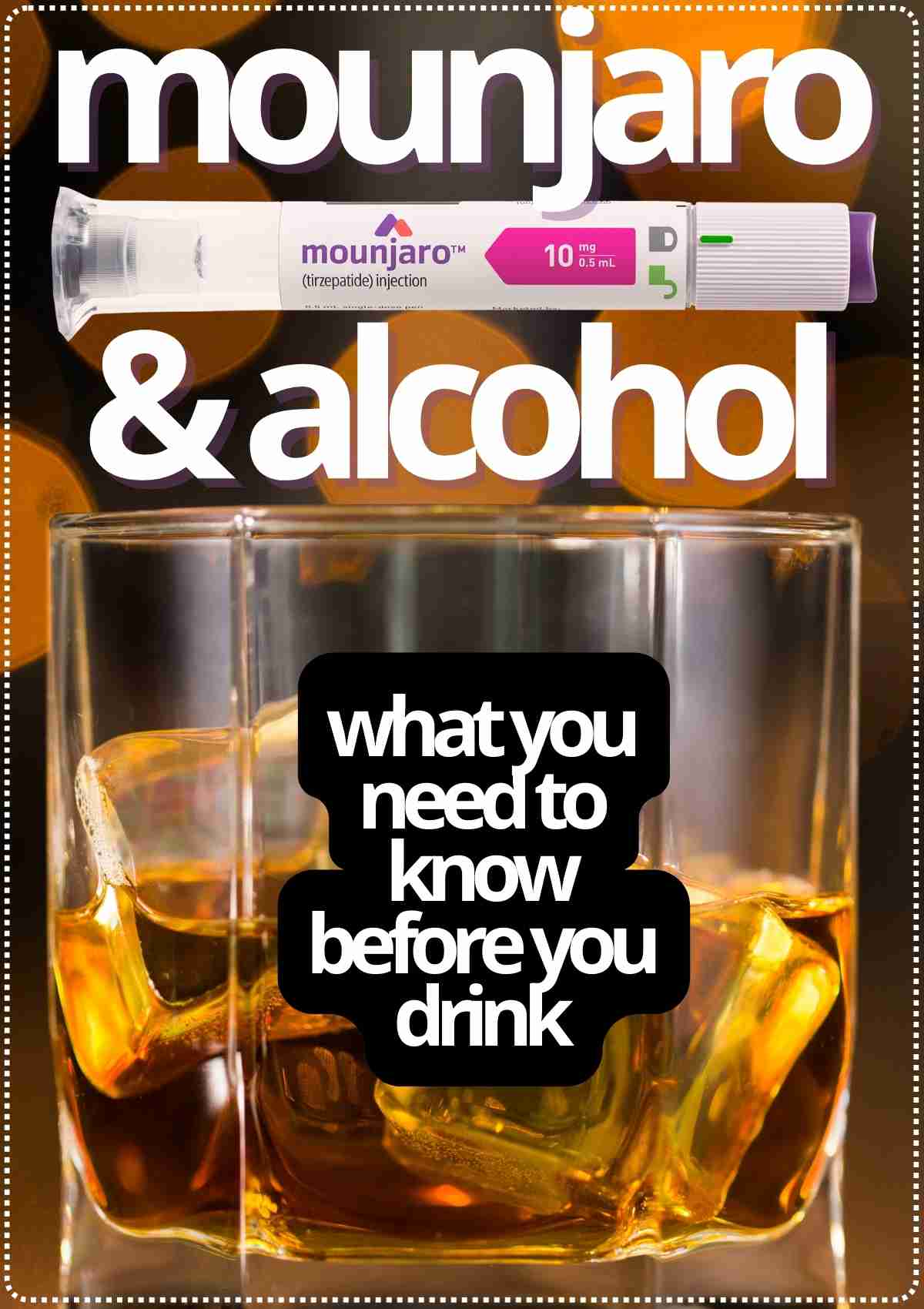 mounjaro and alcohol: what you need to know before you drink