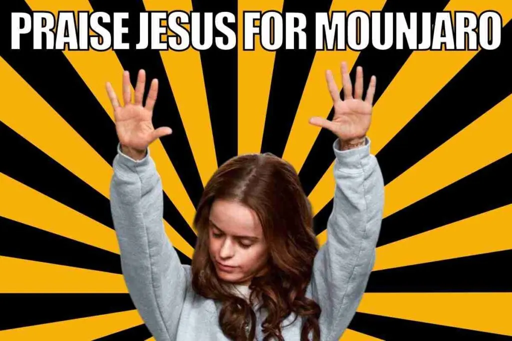 25 Funny Mounjaro Memes That May Cause a LOL Side Effect 5 praise jesus for mounjaro
