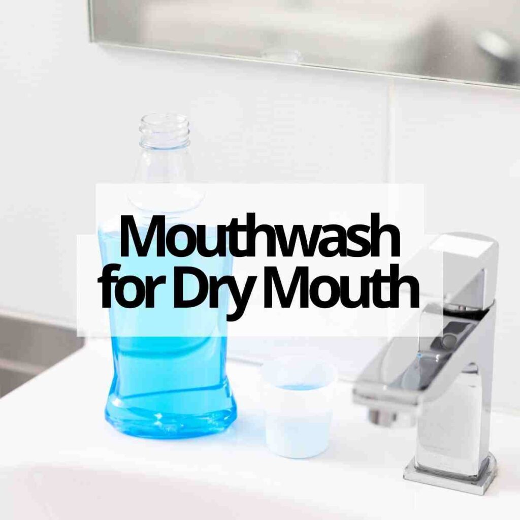 dry mouth mouthwash