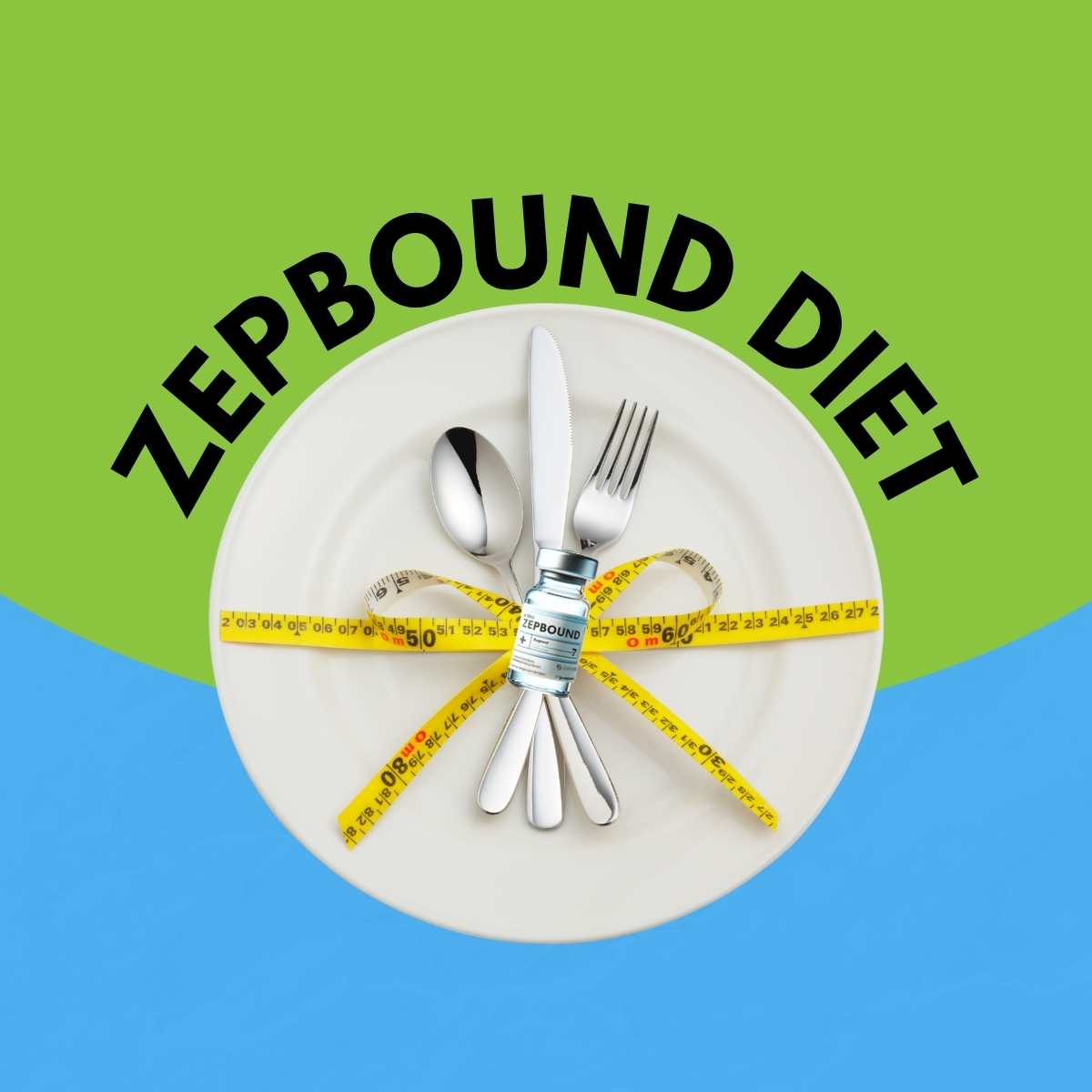 Zepbound Diet 101: What to Eat for Success and What to Avoid Zepbound weight loss concept with measuring tape around plate and Zepbound medication in center
